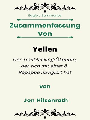 cover image of Zusammenfassung Von Yellen Der Trailblacking-Ökonom, der sich mit einer ö-Repappe navigiert hat  von Jon Hilsenrath